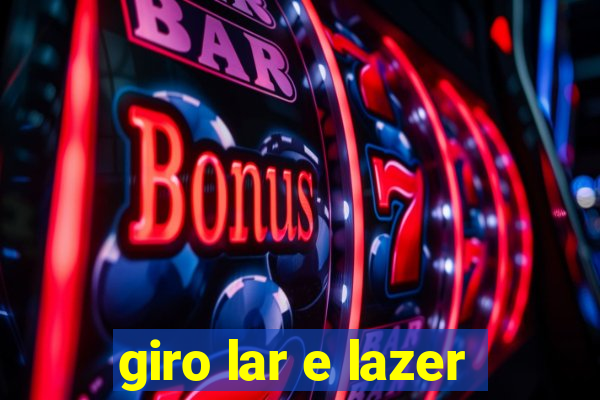 giro lar e lazer